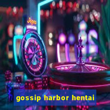 gossip harbor hentai